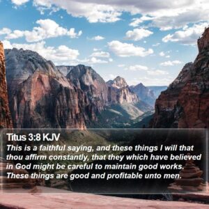 Titus 3 8 KJV This is a faithful saying and these things I I56003008 L01